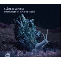 Clément Janinet - Ornette Under the Repetitive Skies III