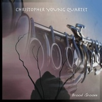 Christopher Young Quartet - Brood Groove