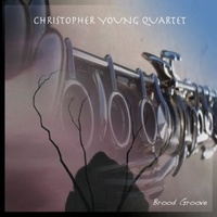 Christopher Young Quartet - Brood Groove