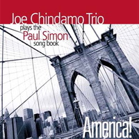 Joe Chindamo - America!: Joe Chindamo Trio plays the Paul Simon song book