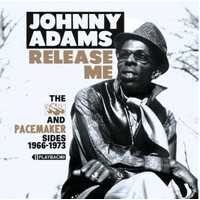 Johnny Adams - Rlease Me: The SSS and Pacemaker Sides 1966-1973