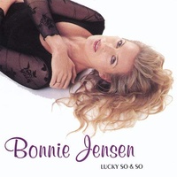 Bonnie  Jensen - Lucky So & So