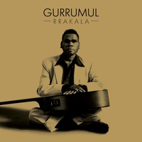 Geoffrey Gurrumul - Rrakala