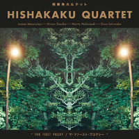 Hishakaku Quartet - The First Proxy