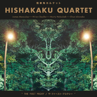 Hishakaku Quartet - The First Proxy