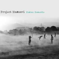 Eishan Ensemble - Project Masnavi