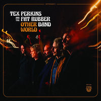 Tex Perkins & The Fat Rubber Band - Other World