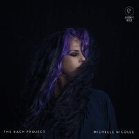 Michelle Nicolle - The Bach Project
