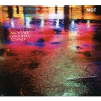 Muthspiel / Grigoryan / Towner / MGT - From a Dream