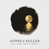 Andrea Keller - Still Night: Music in Poetry