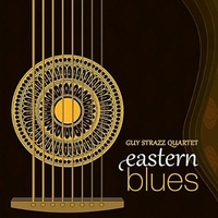 Guy Strazz Quartet - Eastern Blues