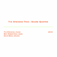 Tim Stevens Trio - Scare Quotes