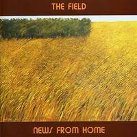 The Field - News From Home