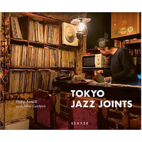 Tokyo Jazz Joints - Hardback Book - by Philip Arneill with James Catchpole