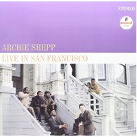 Archie Shepp - Live in San Francisco / 180 gram vinyl LP