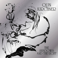 Quin Kirchner - The Shadows and The Light / 2CD set