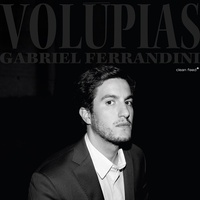 Gabriel Ferrandini - Volúpias