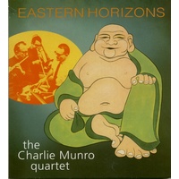 The Charlie Munro Quartet - Eastern Horizons