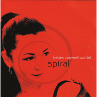 Kristen Cornwell Quintet - Spiral