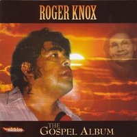 Roger Knox - The Gospel Album