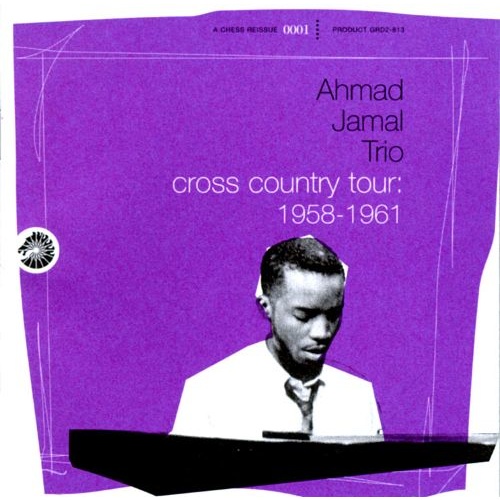 Ahmad Jamal - Cross Country Tour: 1958-1961