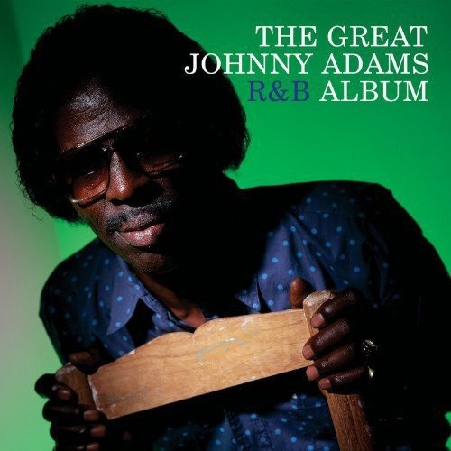 Johnny Adams - The Great Johnny Adams R&B Album