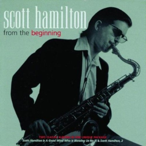 Scott Hamilton - From The Beginning / 2CD set