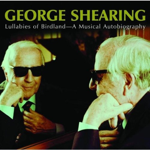 George Shearing - Lullabies of Birdland: A Musical Autobiography / 2CD set