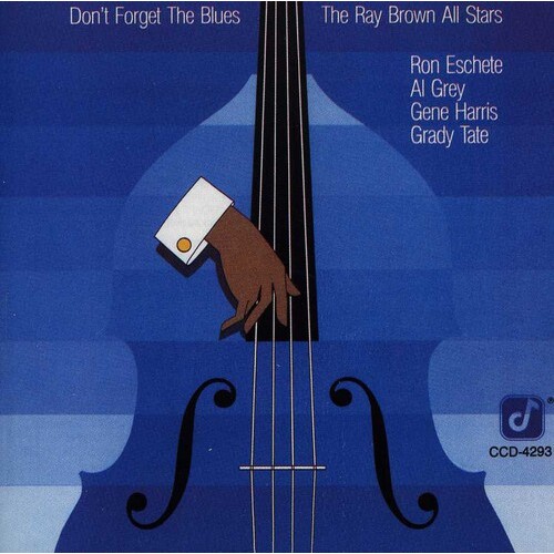 Ray Brown All Stars - Don't Forget the Blues