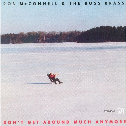 Rob McConnell & The Boss Brass - Don't Get Around Much Anymore