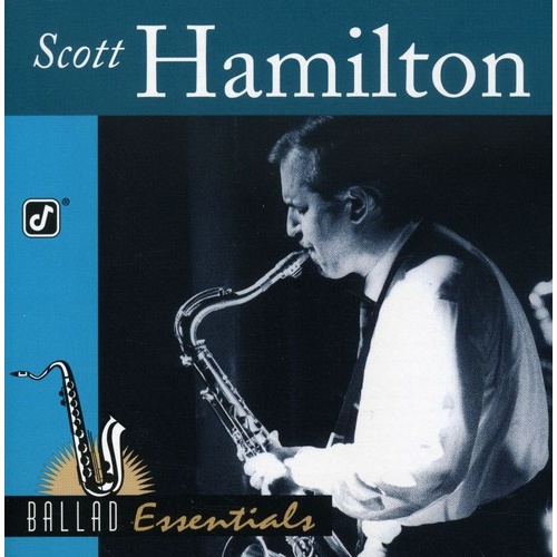 Scott Hamilton - Ballad Essentials