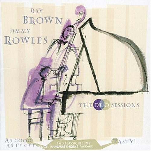Ray Brown & Jimmy Rowles - The Duo Sessions