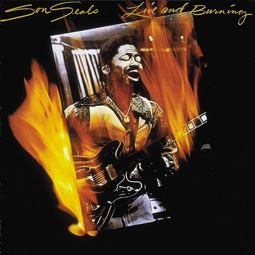 Son Seals - Live and Burning