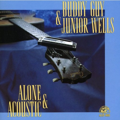 Buddy Guy & Junior Wells - Alone & Acoustic