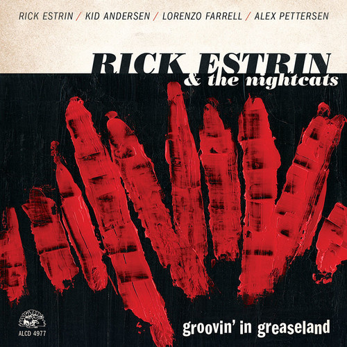 Rick Estrin & the Nightcats - groovin' in greaseland