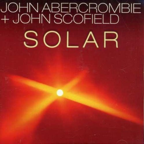 John Abercrombie & John Scofield - Solar