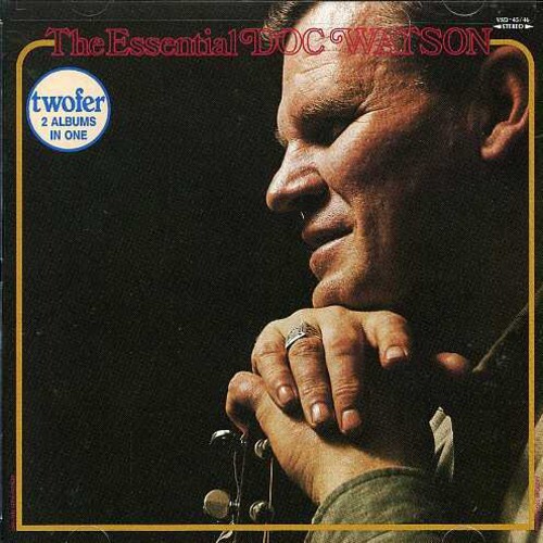 Doc Watson - The Essential Doc Watson