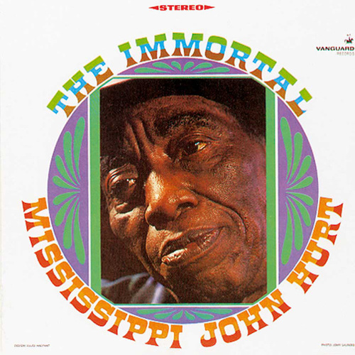 Mississippi John Hurt - The Immortal Mississippi John Hurt