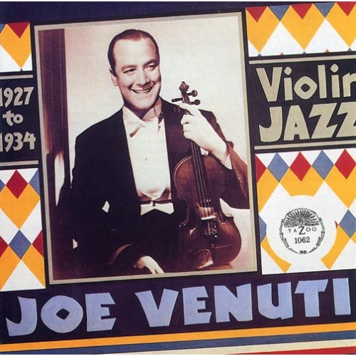 Joe Venuti - Violin Jazz: 1927 to 1934