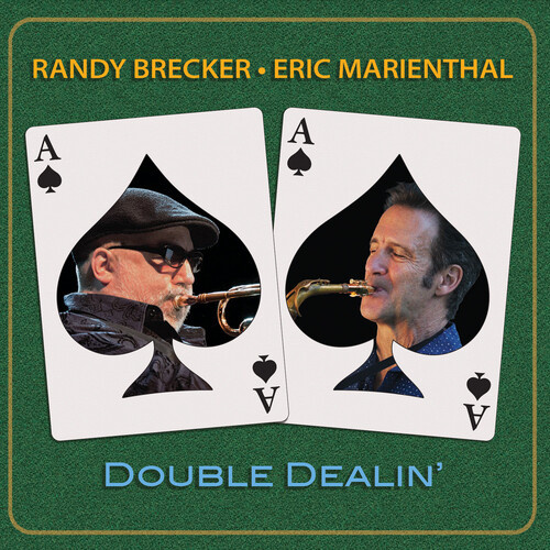 Randy Brecker & Eric Marienthal - Double Dealin'