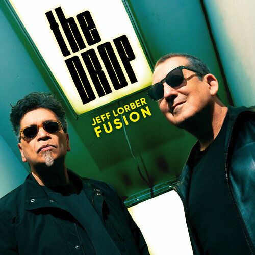 Jeff Lorber Fusion - the Drop