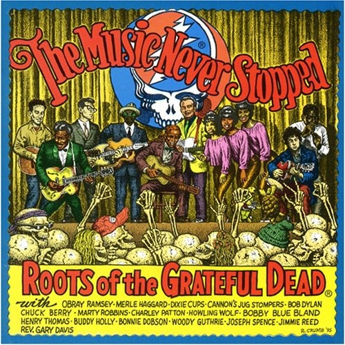 Various Artists - The Music Never Stopped: Roots of the Grateful Dead