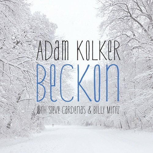 Adam Kolker - Beckon