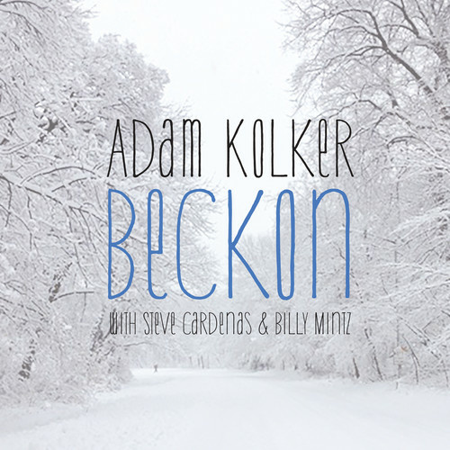 Adam Kolker - Beckon