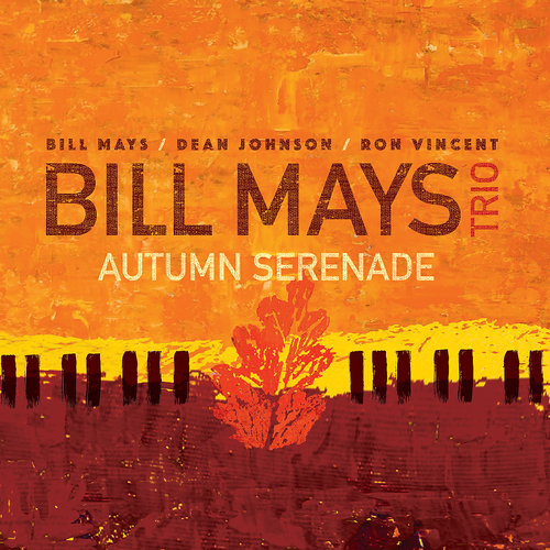 Bill Mays Trio - Autumn Serenade