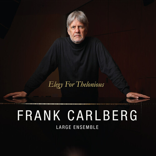 Frank Carlberg Large Ensemble - Elegy for Thelonious