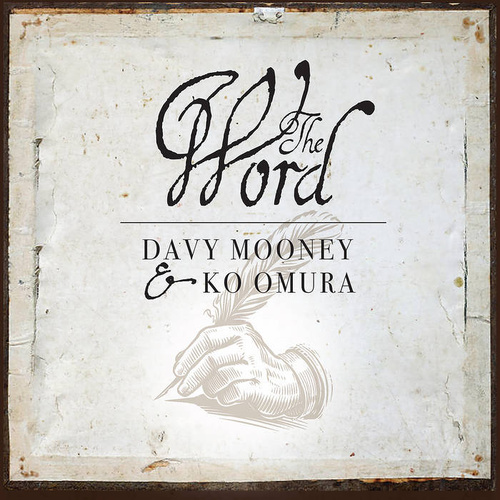 Davy Mooney & Ko Omura - The Word