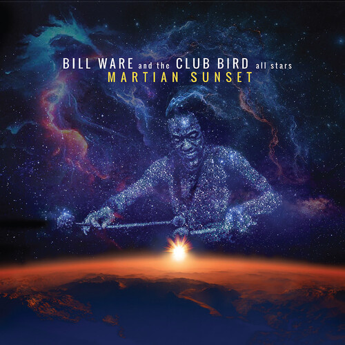 Bill Ware and the Club Bird all stars - Martian Sunset