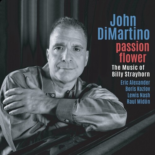 John DiMartino - passion flower: The Music of Billy Strayhorn