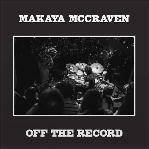 Makaya McCraven - Off the Record / 2CD set